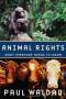bibliography:waldau_animal_rights.jpg